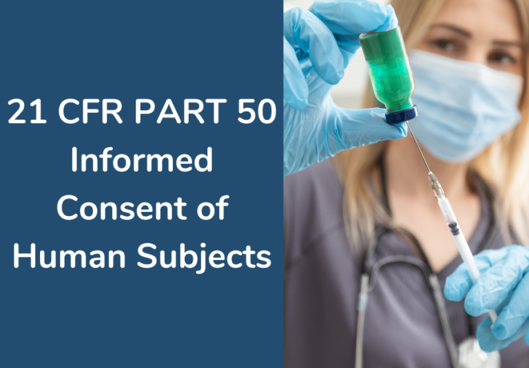 21 CFR PART 50 Informed Consent of Human Subjects