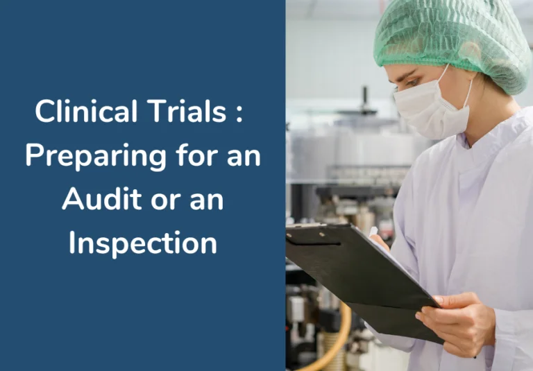 Clinical Trials Preparing for an audit or an inspection