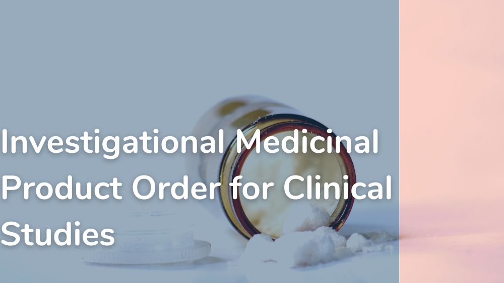 Investigational Medicinal Product Order for Clinical Studies