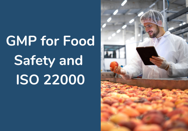 GMP for Food Safety and ISO 22000