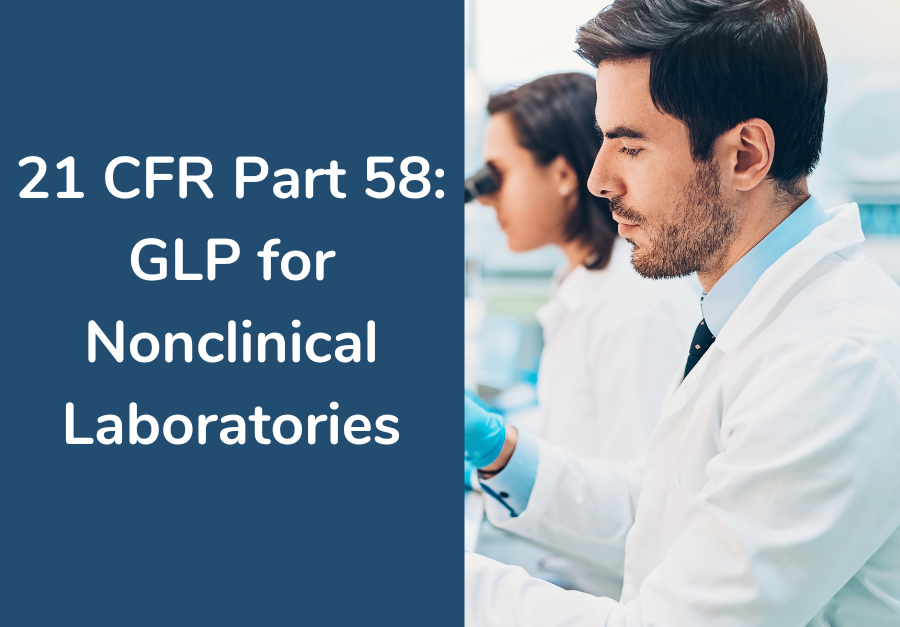 21 CFR Part 58: GLP for Nonclinical Laboratories