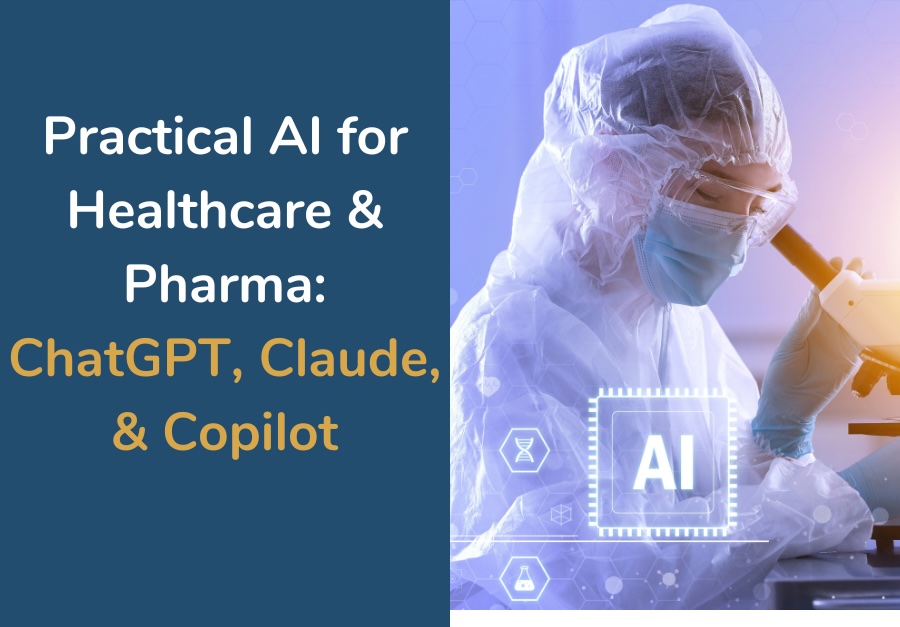 Practical AI for Healthcare & Pharma. Claude, ChatGPT and Copilot. 2026 Edition.